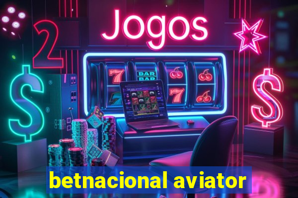 betnacional aviator